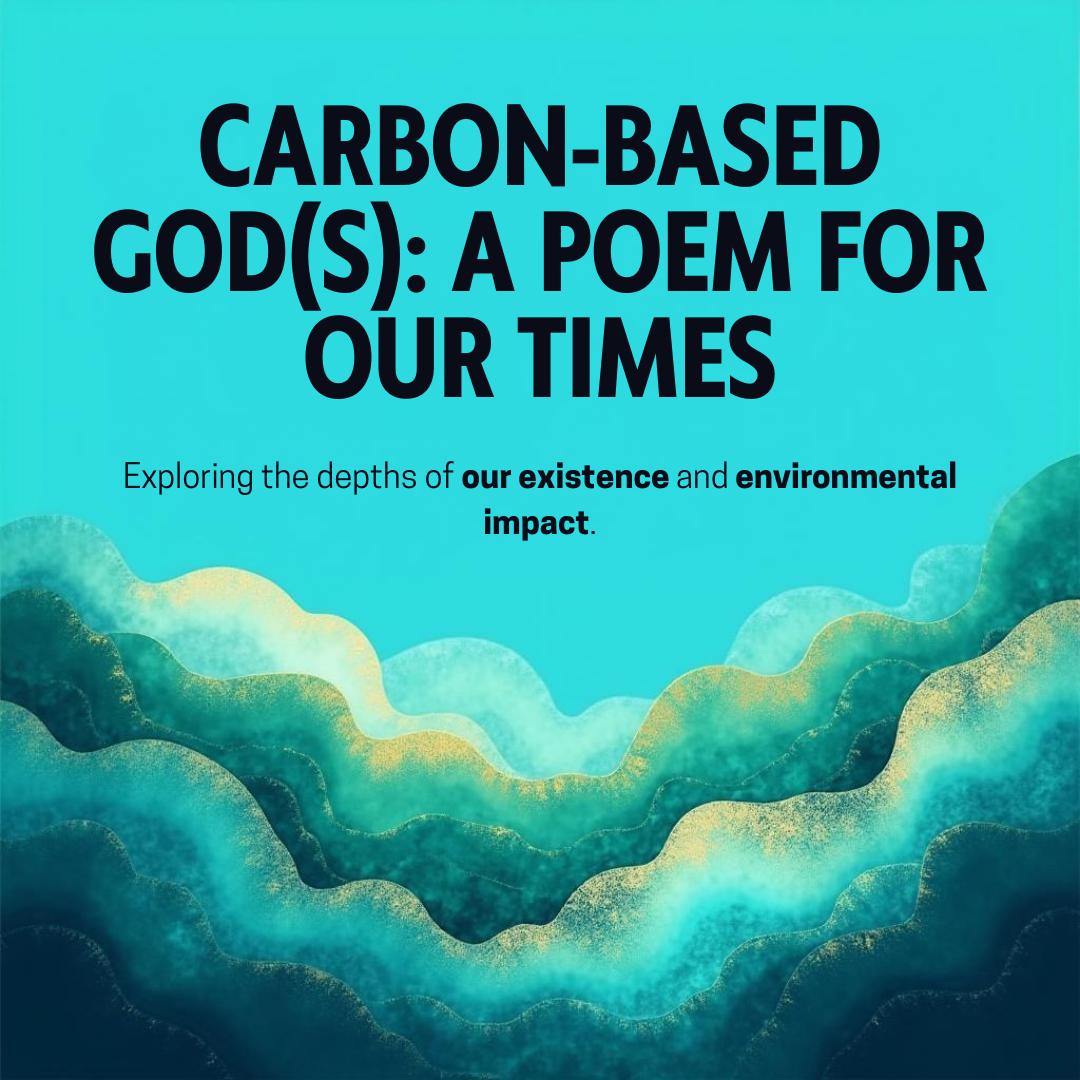 Carbon-Based God(s)